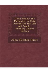 John Wesley the Methodist