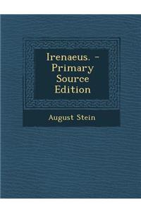 Irenaeus. - Primary Source Edition