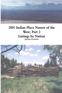 2001 INDIAN PLACE NAMES OF THE WEST, Part 2: Listings by Nation