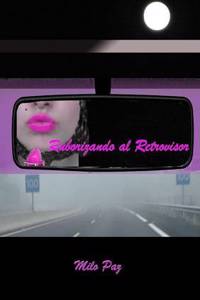 Ruborizando Al Retrovisor