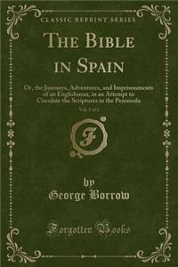The Bible in Spain, Vol. 3 of 3