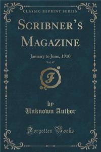 Scribner's Magazine, Vol. 47