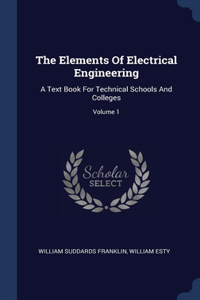 The Elements Of Electrical Engineering