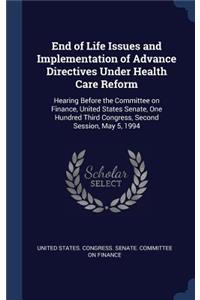 End of Life Issues and Implementation of Advance Directives Under Health Care Reform