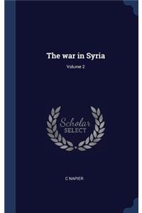 The war in Syria; Volume 2