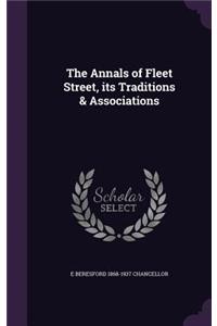 Annals of Fleet Street, its Traditions & Associations