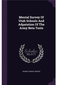 Mental Survey of Utah Schools and Adpatation of the Army Beta Tests