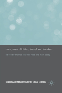 Men, Masculinities, Travel and Tourism