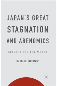 Japan's Great Stagnation and Abenomics