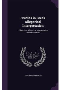 Studies in Greek Allegorical Interpretation