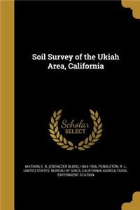 Soil Survey of the Ukiah Area, California