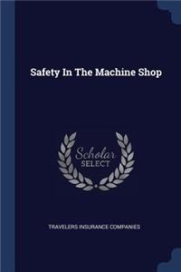 Safety In The Machine Shop