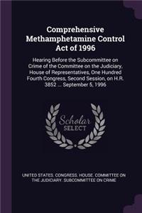 Comprehensive Methamphetamine Control Act of 1996
