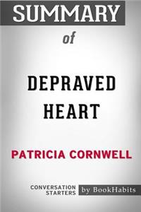 Summary of Depraved Heart by Patricia Cornwell