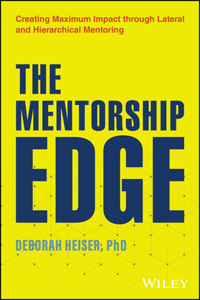 The Mentorship Edge: Unlocking Potential, Nurturing Growth, and Creating Explosive Impact