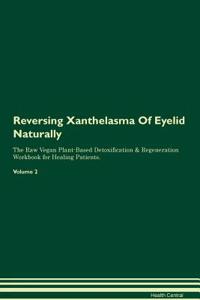Reversing Xanthelasma Of Eyelid