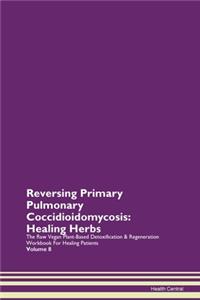 Reversing Primary Pulmonary Coccidioidom