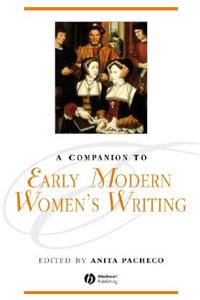 Companion to Early Modern Womens Writing