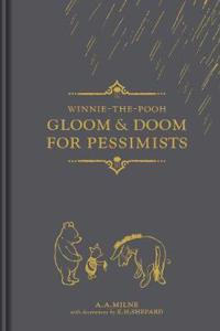 Winnie-the-Pooh: Gloom & Doom for Pessimists