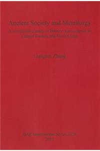 Ancient Society and Metallurgy
