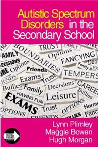 Autistic Spectrum Disorders in the Secondary School