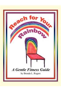 Reach for Your Rainbow