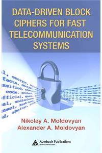 Data-Driven Block Ciphers for Fast Telecommunication Systems