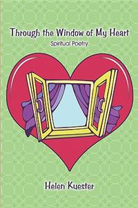 Through the Window of My Heart