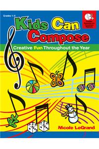 Kids Can Compose: Creative Fun Throughout the Year