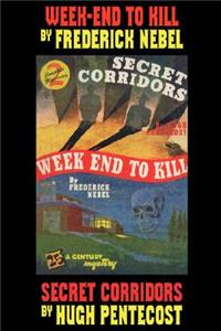 Week-End to Kill and Secret Corridors