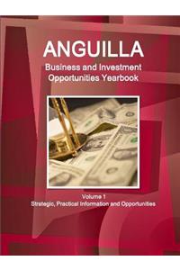 Anguilla Business and Investment Opportunities Yearbook Volume 1 Strategic, Practical Information and Opportunities