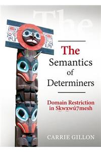 The Semantics of Determiners: Domain Restriction in Skwxwu7mesh
