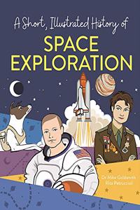 A Short, Illustrated History of... Space Exploration