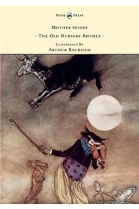 Mother Goose - The Old Nursery Rhymes - Illustrated by Arthur Rackham