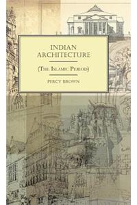 Indian Architecture (The Islamic Period)