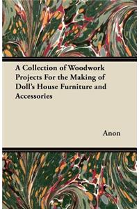 Collection of Woodwork Projects for the Making of Doll's House Furniture and Accessories