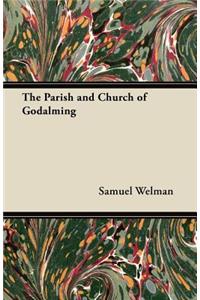The Parish and Church of Godalming