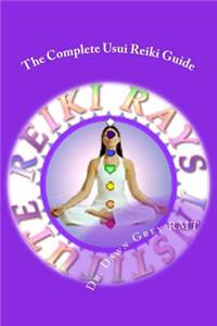 Complete Usui Reiki Guide
