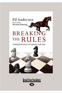 Breaking the Rules