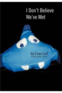 I Don't Believe We've Met