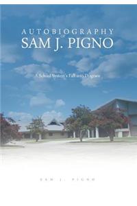 Autobiography of Sam J. Pigno