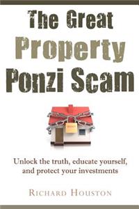 Great Property Ponzi Scam