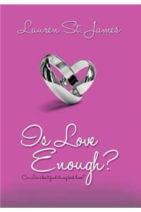 Is Love Enough?