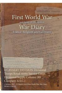 4 CAVALRY DIVISION Divisional Troops Royal Army Service Corps Divisional Supply Column (89 Company A.S.C.): 1 January 1917 - 31 March 1918 (First World War, War Diary, WO95/1158/11)