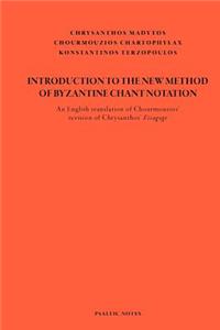 Introduction to the New Method of Byzantine Chant Notation
