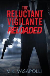 Reluctant Vigilante Reloaded