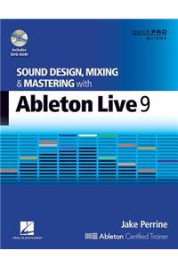 Sound Design, Mixing and Mastering with Ableton Live 9