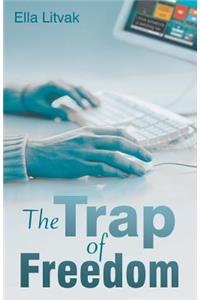 The Trap of Freedom