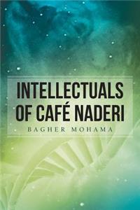 Intellectuals of Cafe Naderi