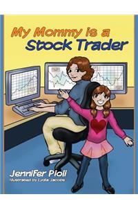 My Mommy Is A Stock Trader